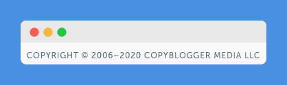 "Copyright © 2006-2020 Copyblogger Media LLC" in Copyblogger's website footer on a white background