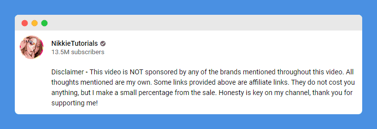 Affiliate Links Disclaimer clause in NikkieTutorials' Youtube video description on a white background
