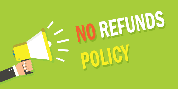 capitalized "No Refunds Policy" in red, white and yellow text with megaphone image on a yellow green background