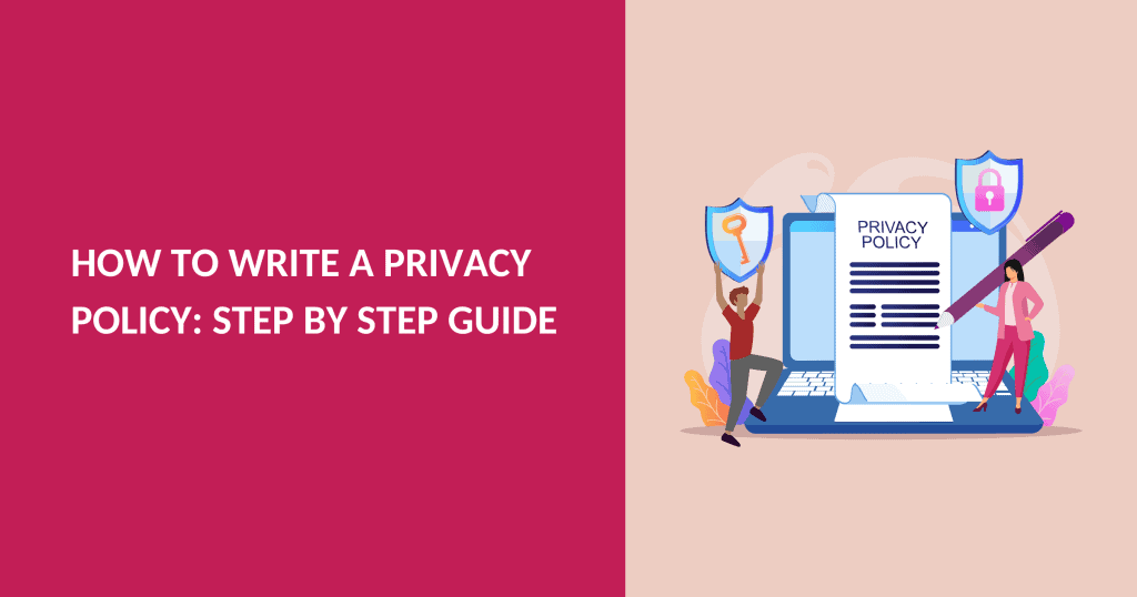 How to write a privacy policy: Step by step guide