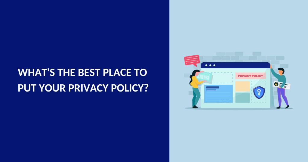 Where to put privacy policy on your website and app