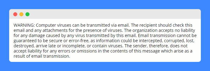 Liability disclaimer clause in warning section of the email.